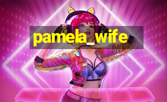 pamela_wife