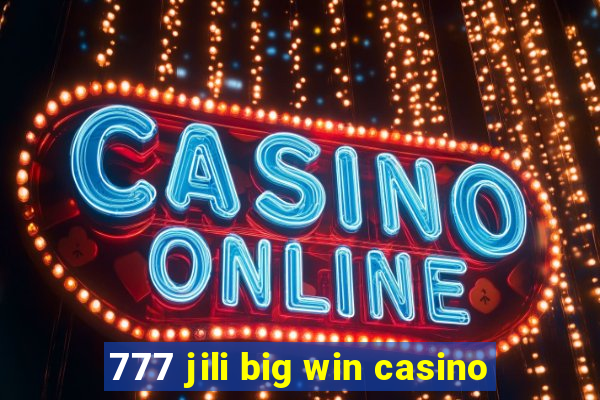 777 jili big win casino