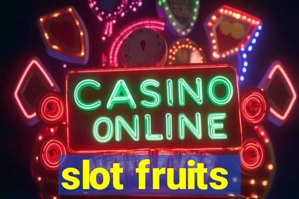 slot fruits