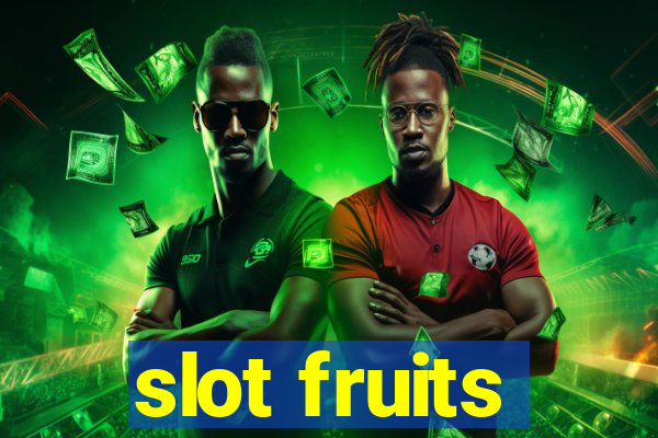 slot fruits