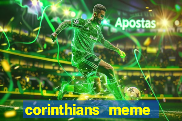 corinthians meme serie b