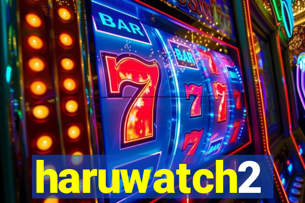 haruwatch2