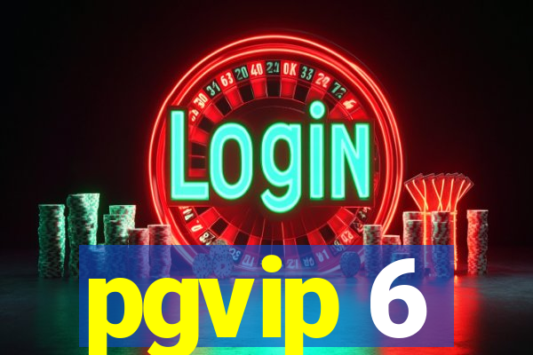 pgvip 6