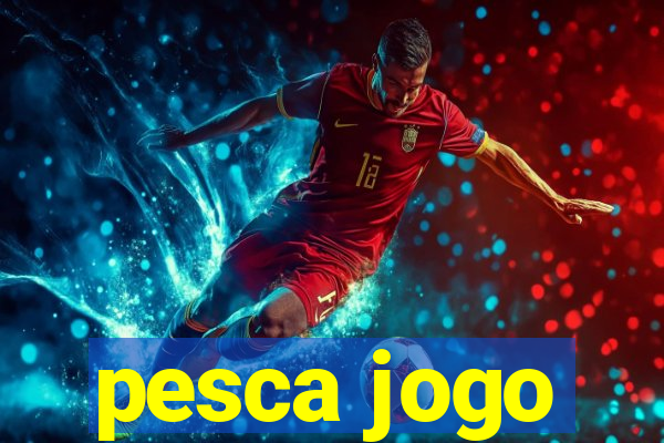 pesca jogo