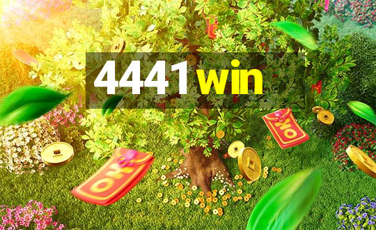 4441 win