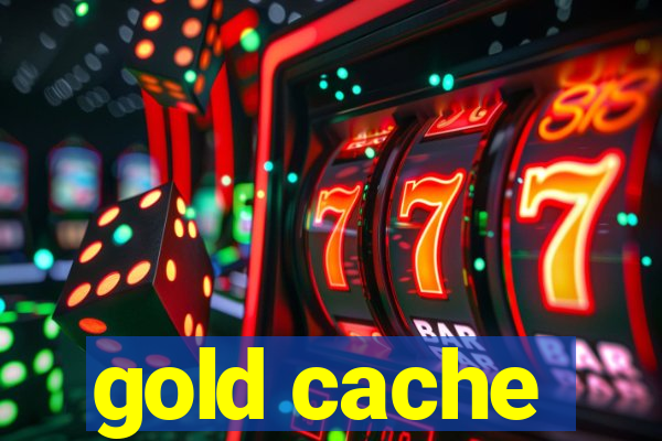 gold cache