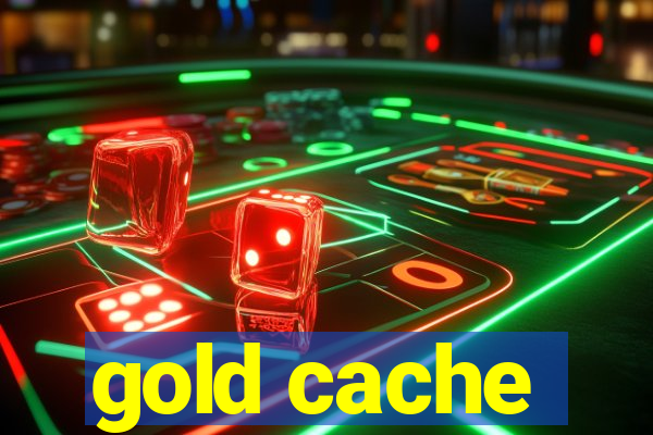 gold cache