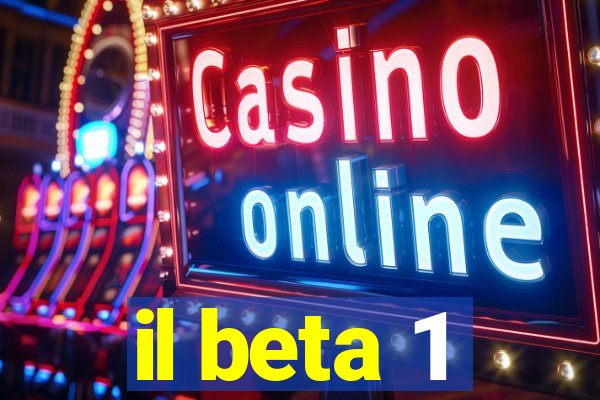 il beta 1