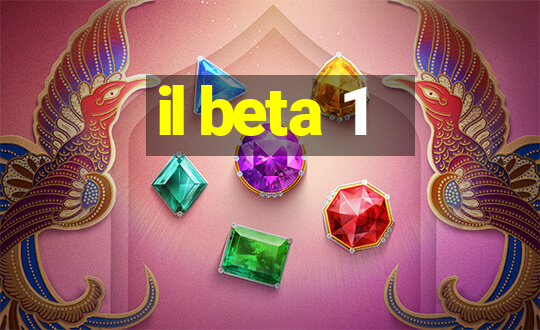 il beta 1