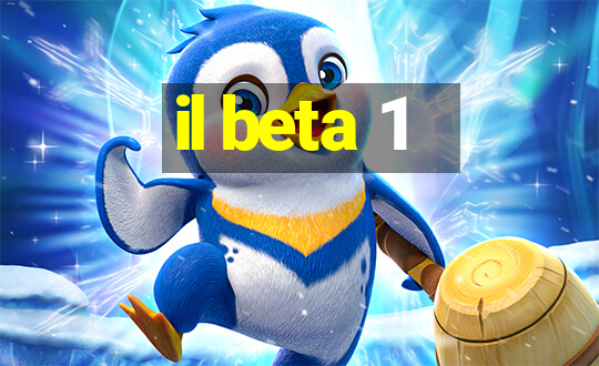 il beta 1