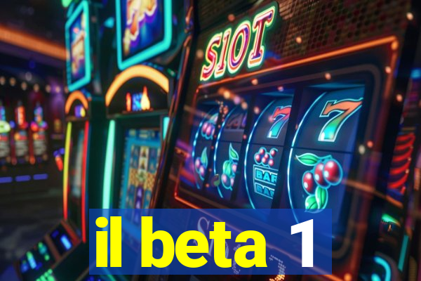 il beta 1