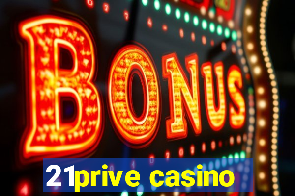 21prive casino