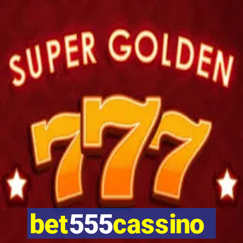 bet555cassino