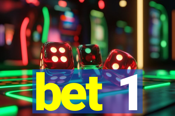 bet 1