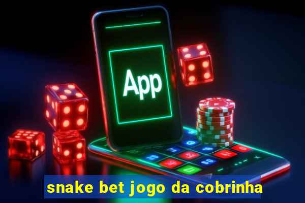 snake bet jogo da cobrinha