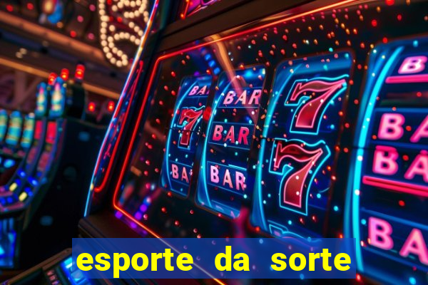 esporte da sorte mobile casino