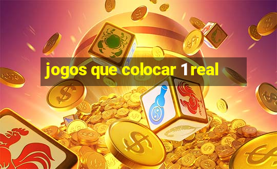 jogos que colocar 1 real