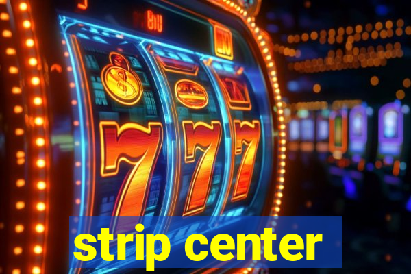 strip center