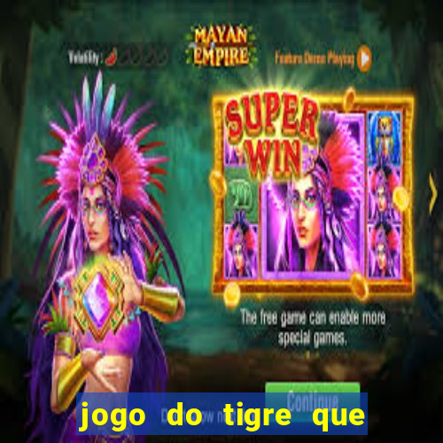 jogo do tigre que dá b?nus ao se cadastrar