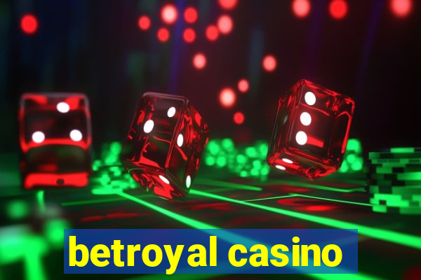 betroyal casino