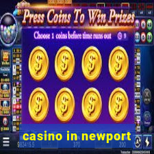 casino in newport