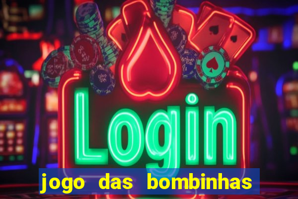 jogo das bombinhas esporte da sorte