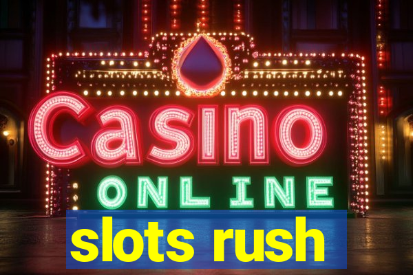 slots rush