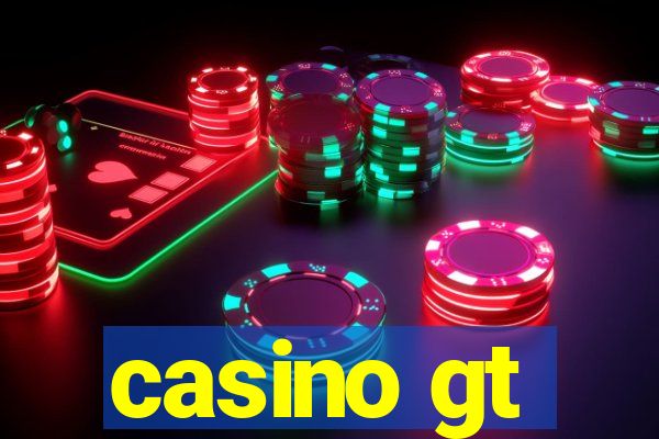 casino gt