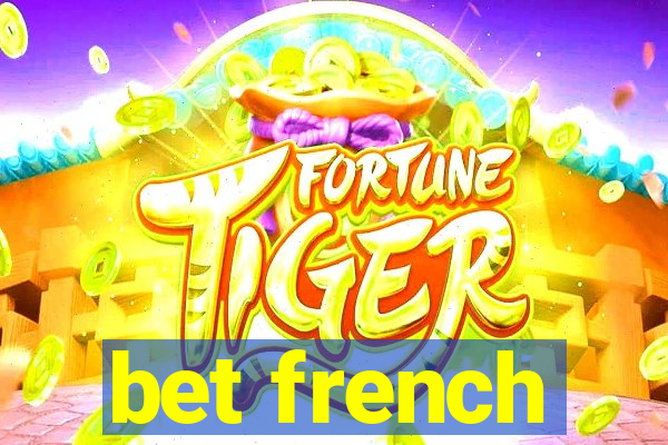 bet french