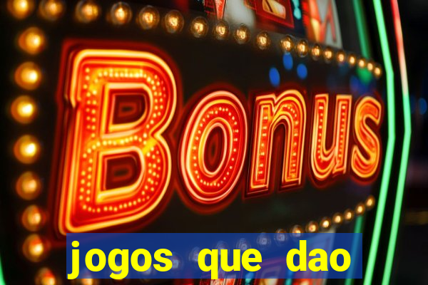 jogos que dao dinheiro gratis