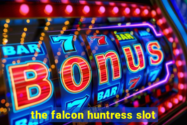 the falcon huntress slot