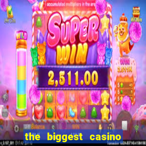 the biggest casino in usa