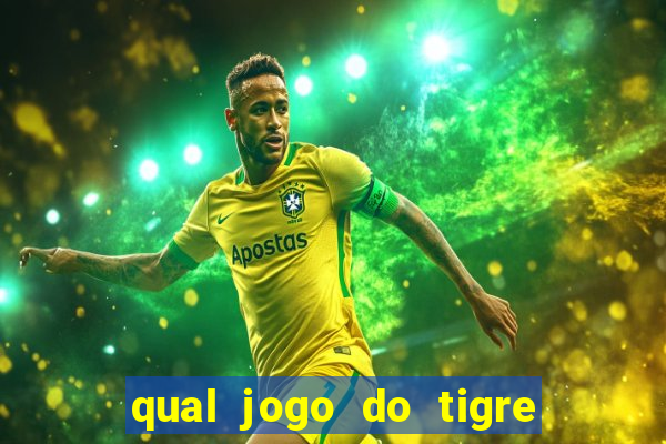 qual jogo do tigre que realmente paga