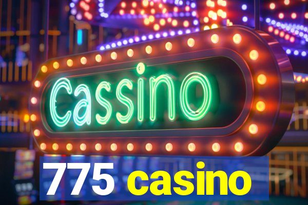 775 casino