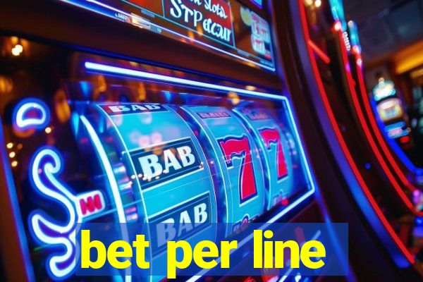 bet per line