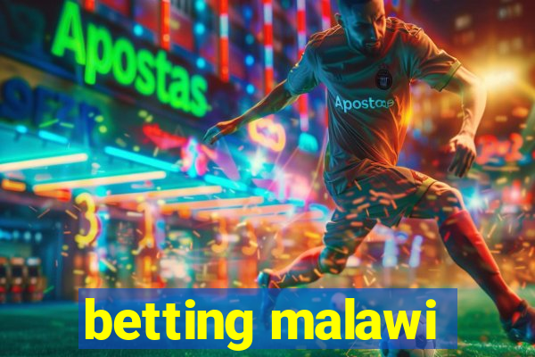 betting malawi