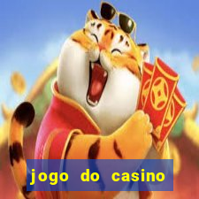 jogo do casino para ganhar dinheiro