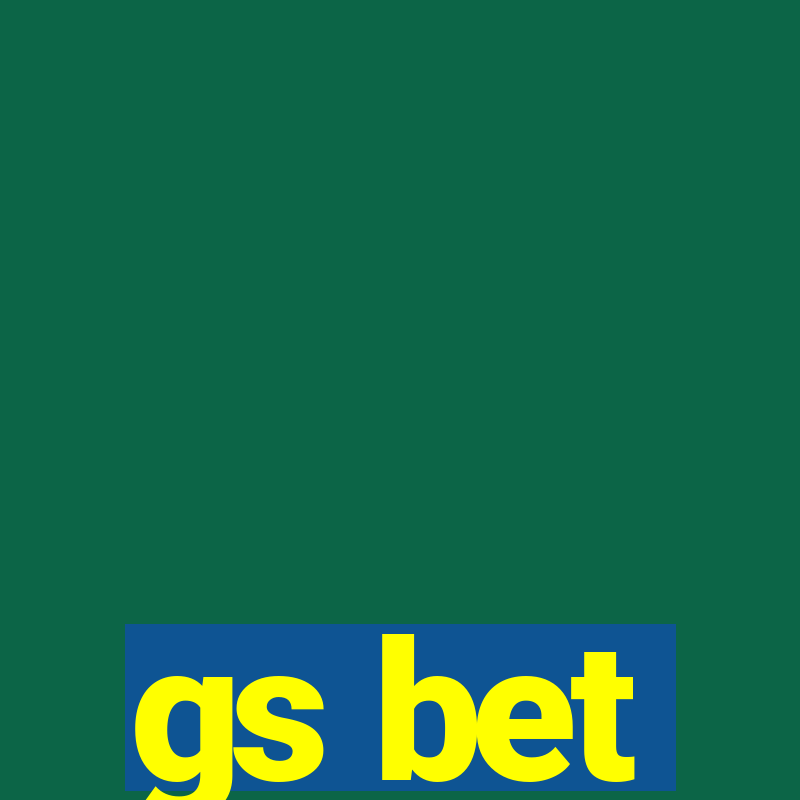 gs bet