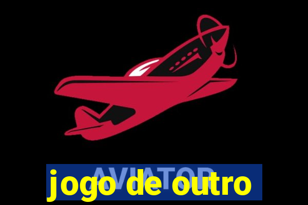 jogo de outro