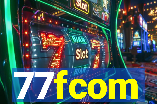 77fcom