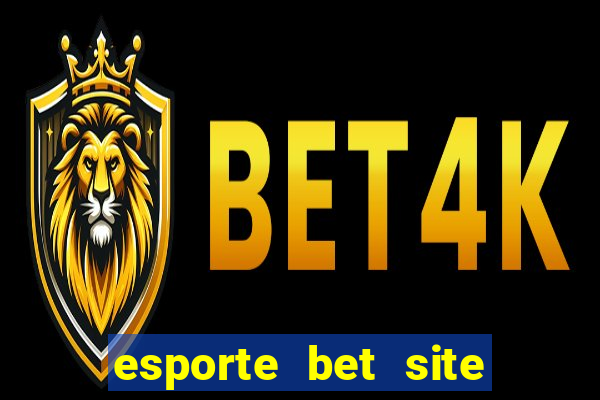 esporte bet site de aposta