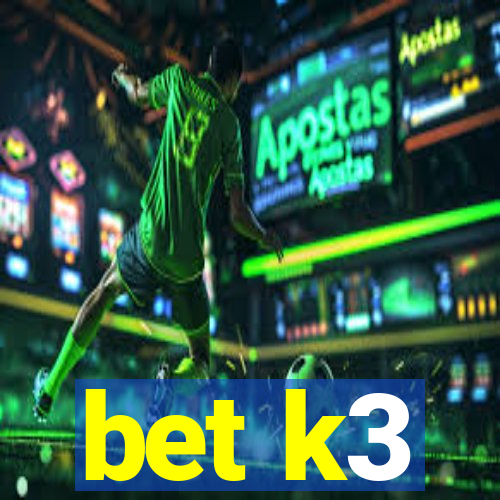 bet k3