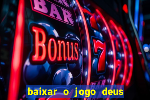 baixar o jogo deus da guerra