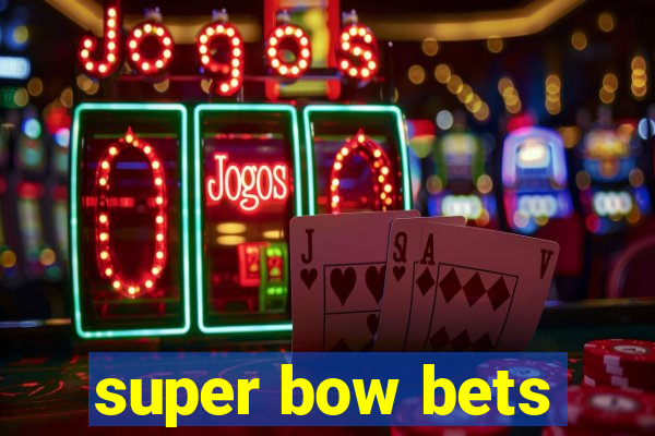 super bow bets