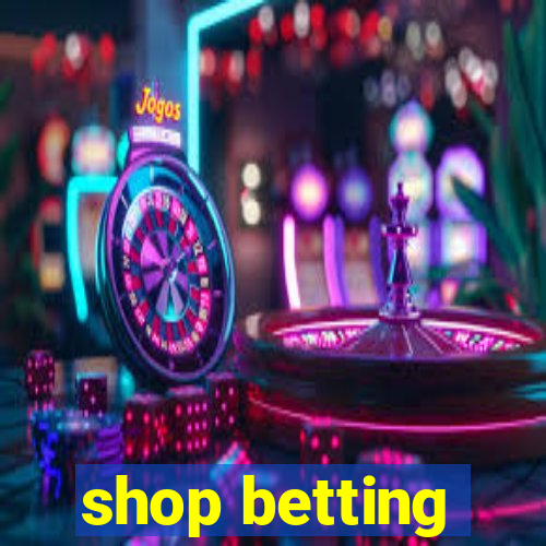 shop betting