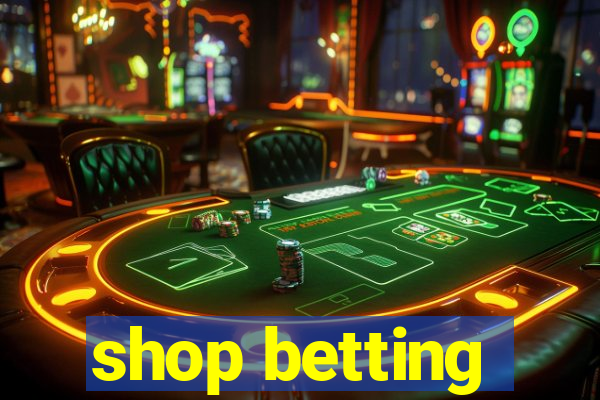 shop betting