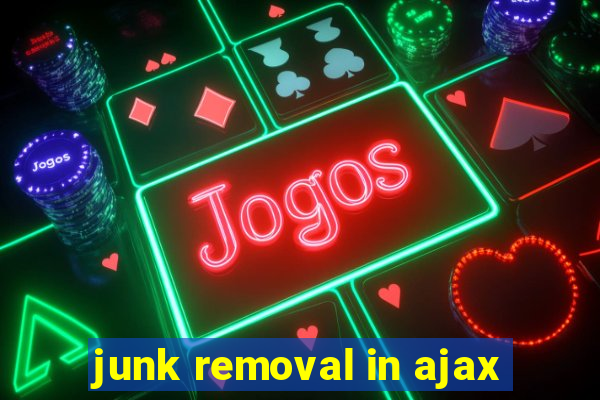 junk removal in ajax