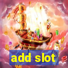 add slot