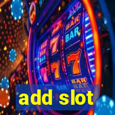 add slot