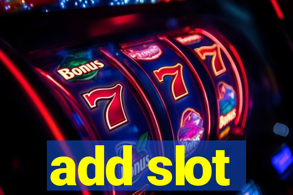 add slot